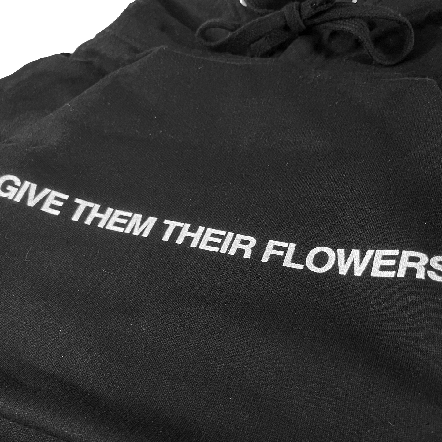 "GIVE THEM THEIR FLOWERS" HOODIE